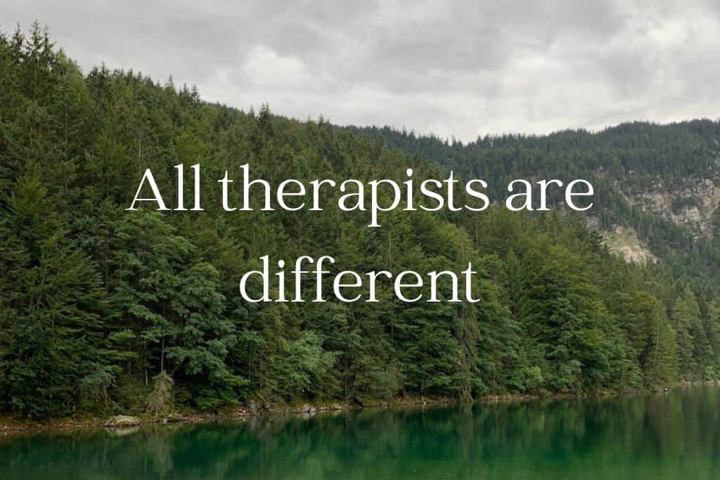 All therapists are different.